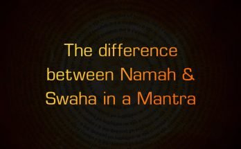 The difference between Namah & Swaha in a Mantra