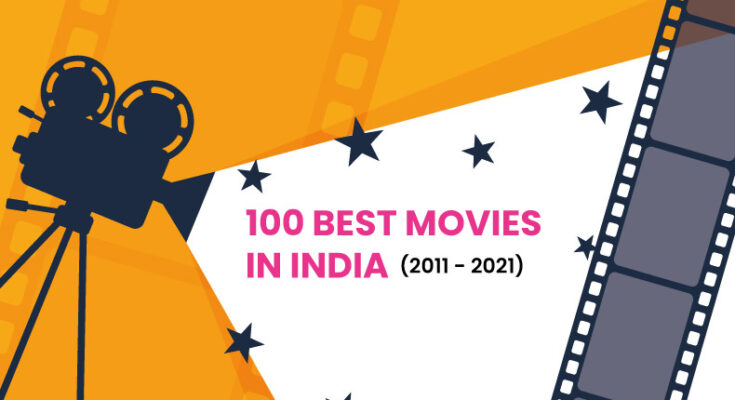 100 best movies in India – 2011 to 2021